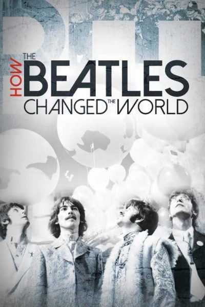 فيلم How the Beatles Changed the World 2017 مترجم